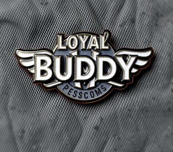 Loyal Custom Buddy Pins